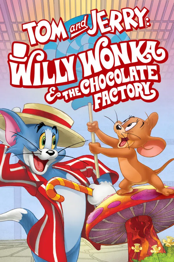Tom Và Jerry: Willy Wonka Và Nhà Máy Sôcôla